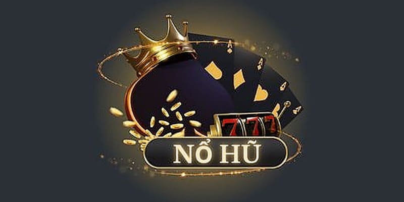 nổ hũ
